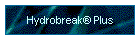 Hydrobreak Plus